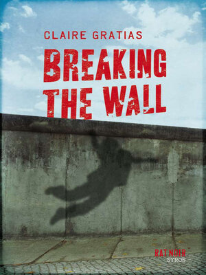 cover image of Breaking the Wall